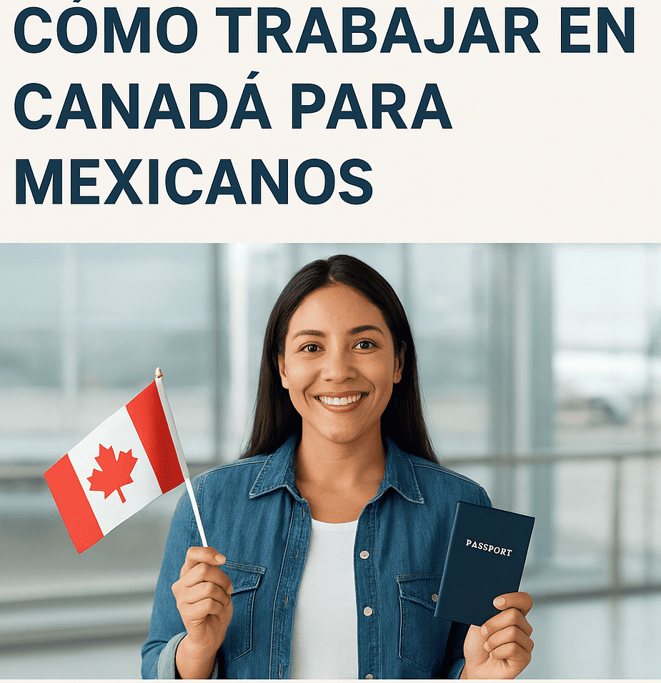 Cómo trabajar en Canadá para mexicanos 2025 1 Como trabajar en Canada para mexicanos 2