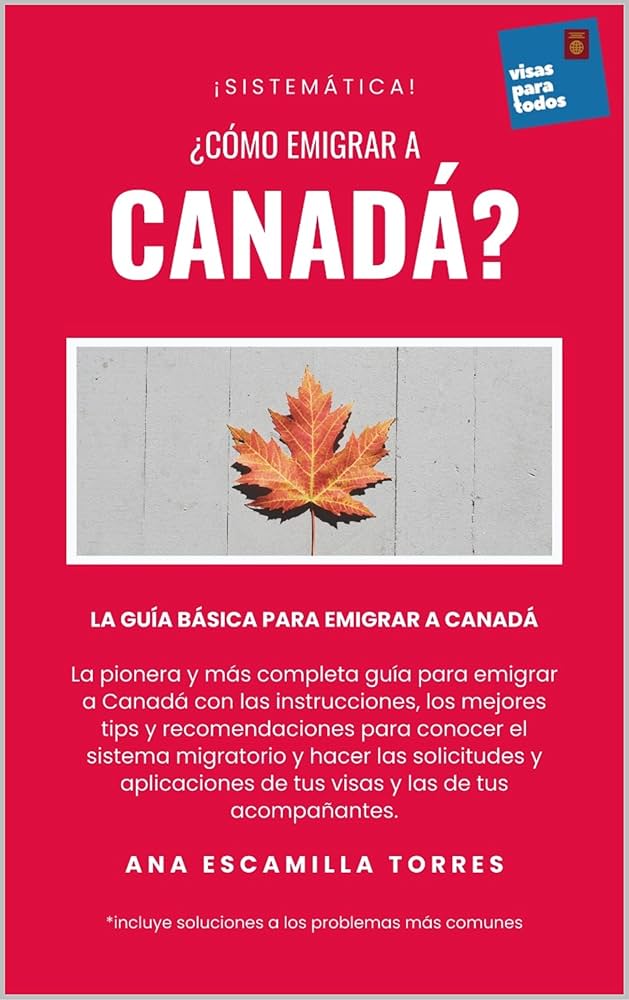 Guía completa de solicitudes migratorias canadienses 1 guia completa de solicitudes migratorias canadienses