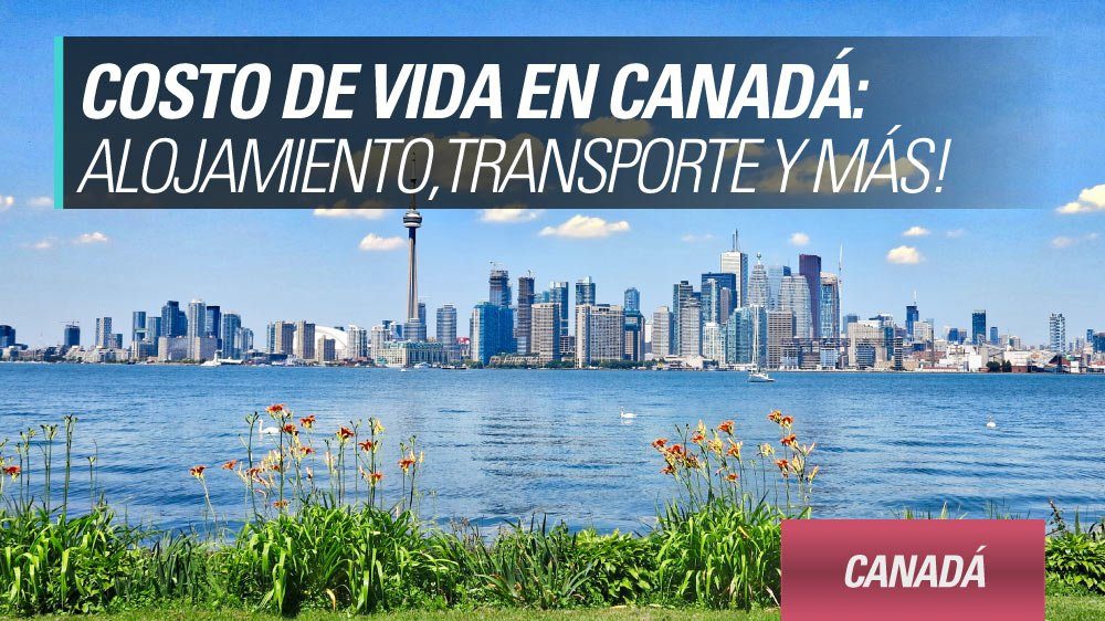Costo de vida en Canadá 2026 1 costo de vida en canada 2026